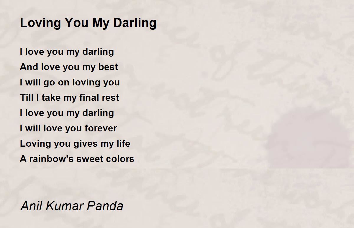 Loving You My Darling Loving You My Darling Poem by Anil Kumar Panda