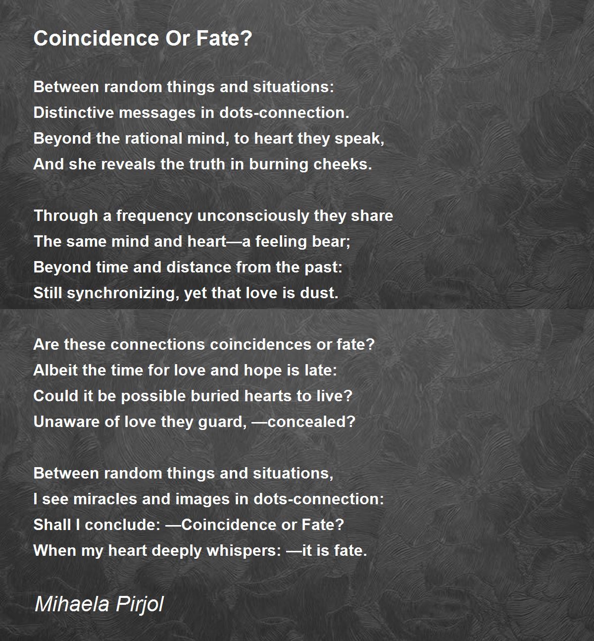 Coincidence Or Fate By Mihaela Pirjol Coincidence Or Fate Poem