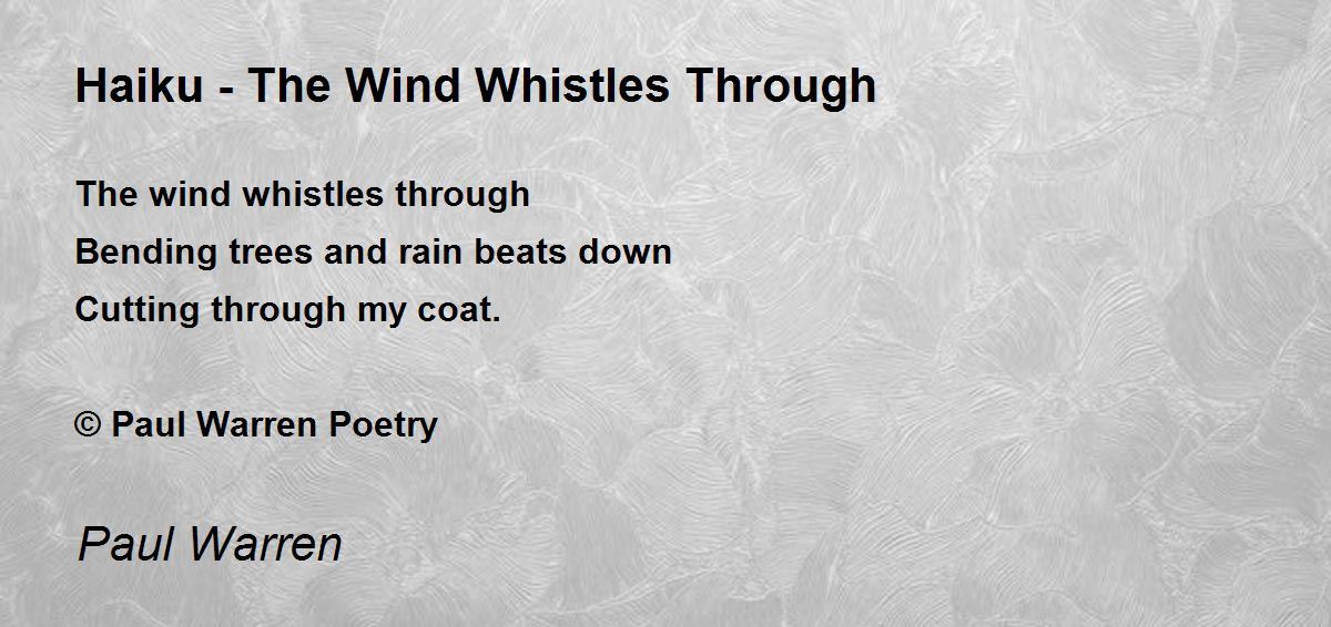 Haiku The Wind Whistles Through Haiku The Wind Whistles Through