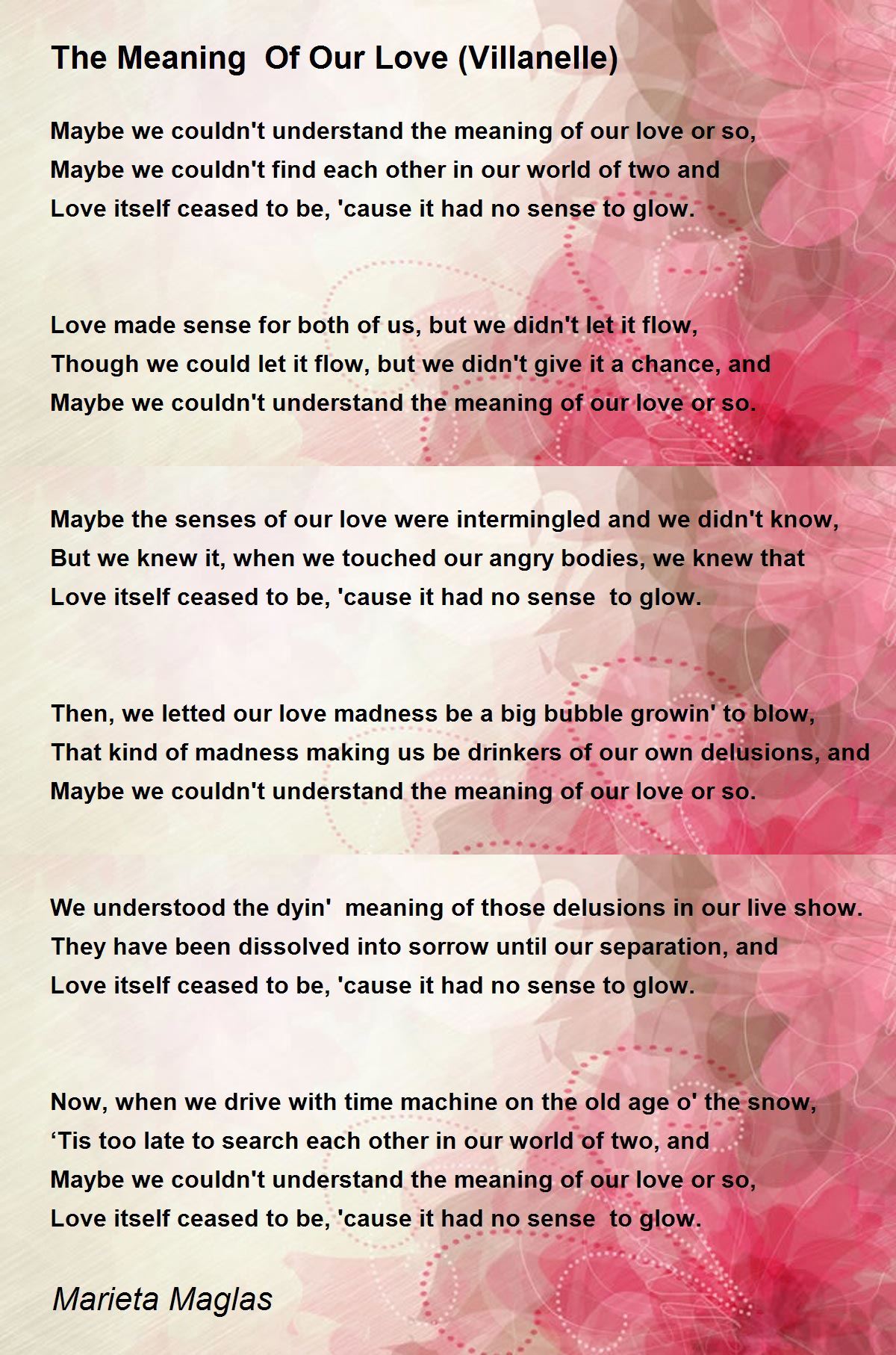 The Meaning Of Our Love Villanelle Poem By Marieta Maglas Poem Hunter