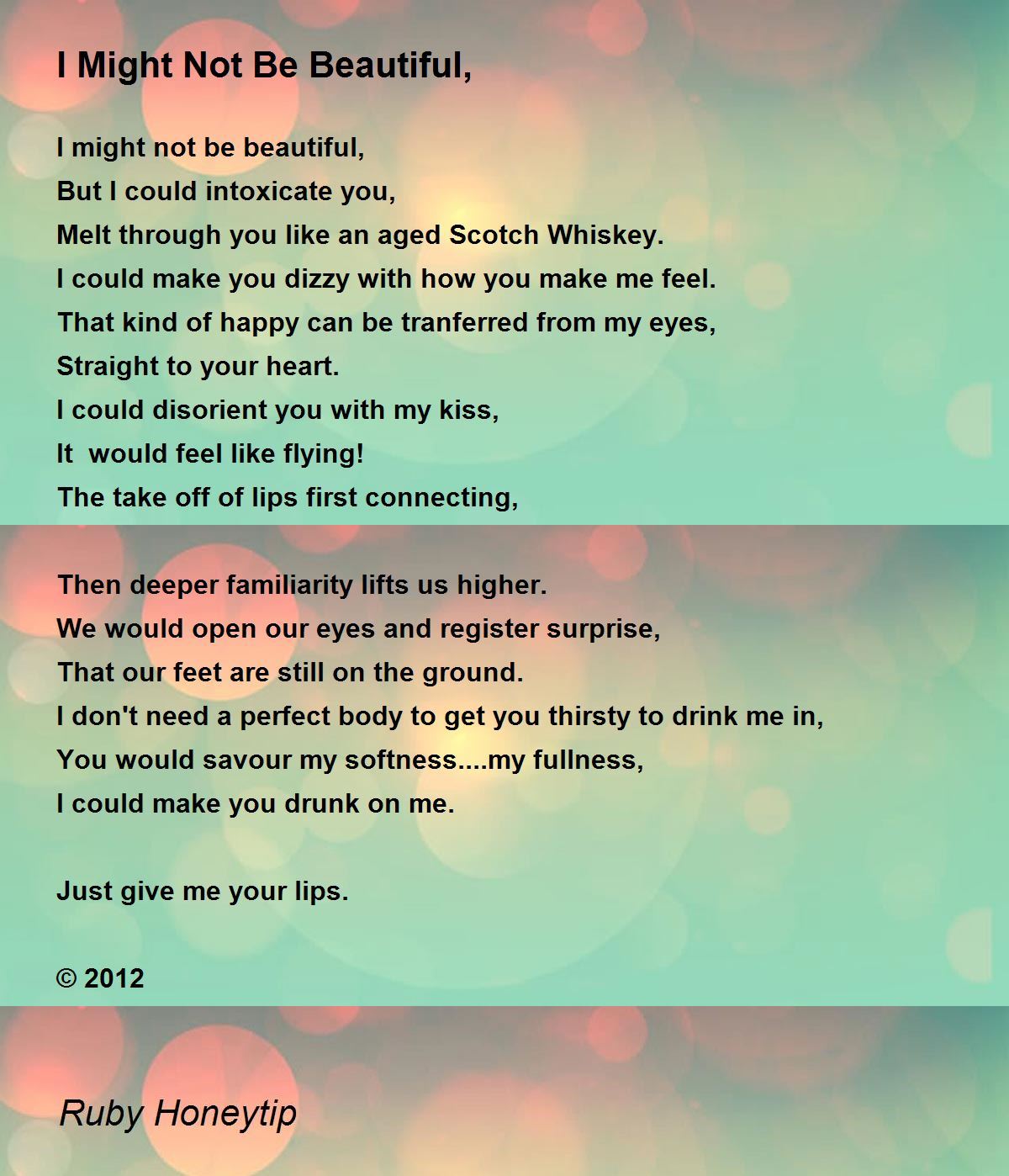 I Might Not Be Beautiful Poem By Ruby Honeytip Poem Hunter