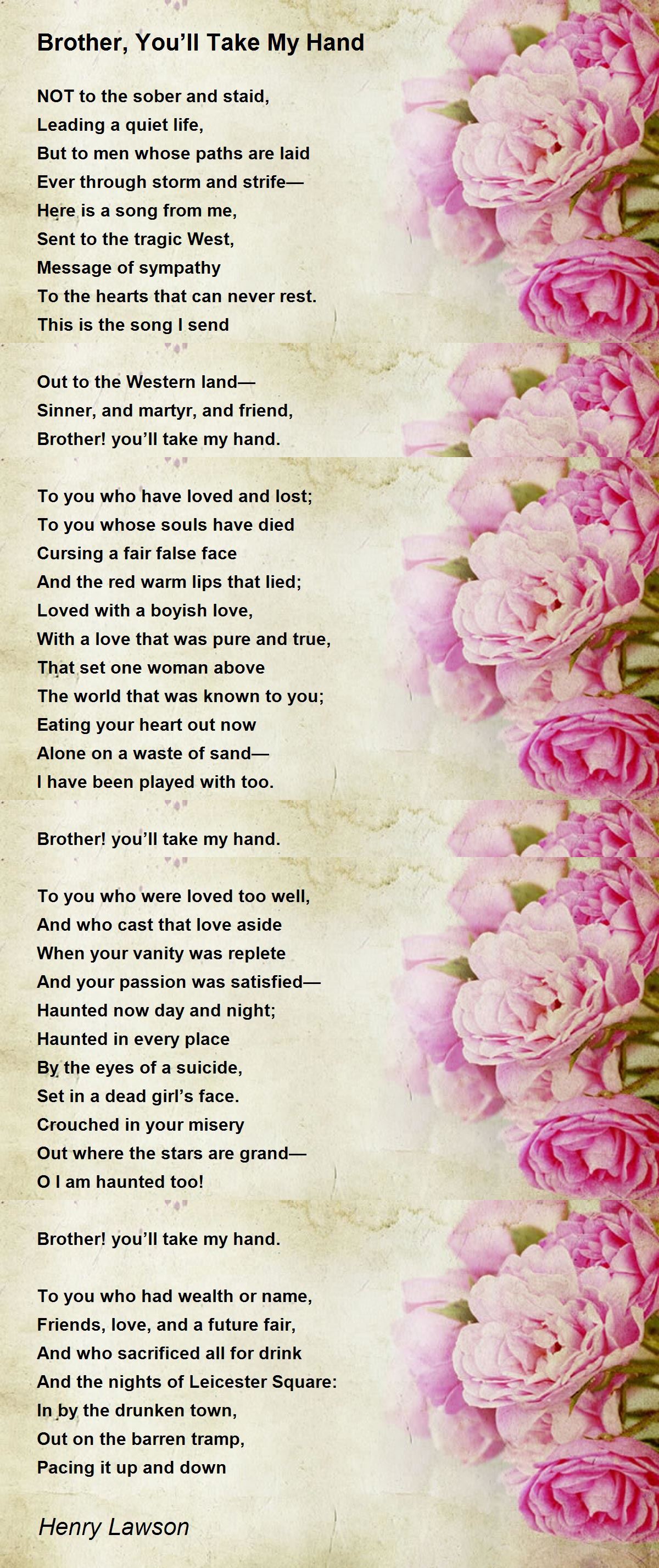 Brother, You’ll Take My Hand Brother, You’ll Take My Hand Poem by