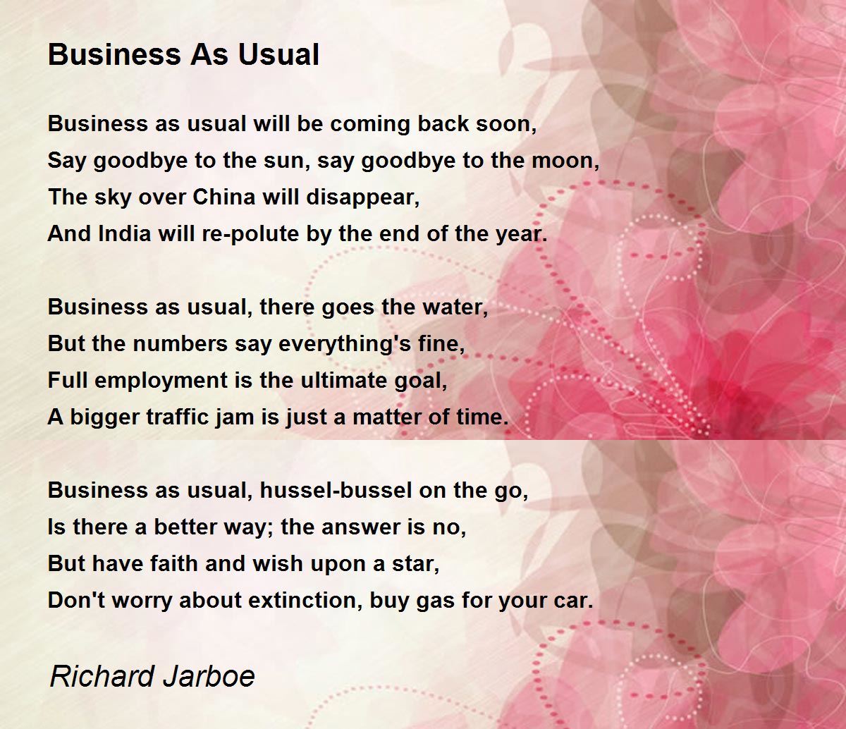 Business As Usual Poem by Richard Jarboe Poem Hunter