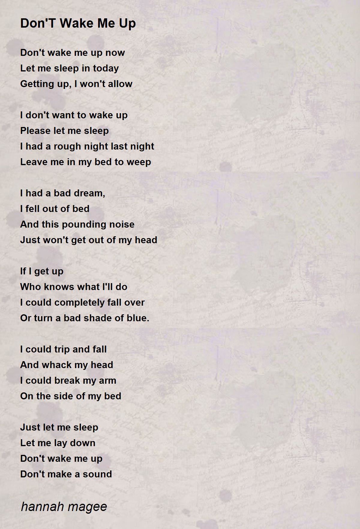 Don'T Wake Me Up by hannah magee Don'T Wake Me Up Poem