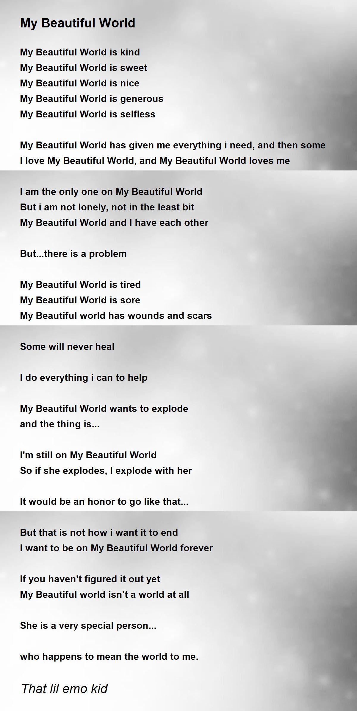 My Beautiful World My Beautiful World Poem by That lil emo kid