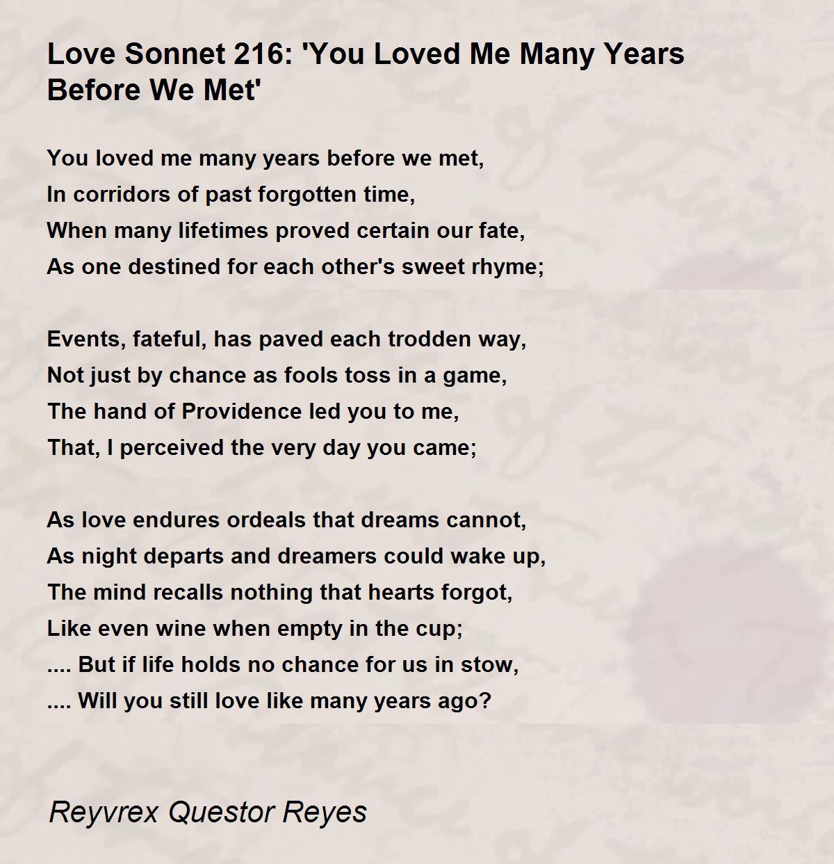 Love Sonnet 216 You Loved Me Many Years Before We Met Poem By Reyvrex Questor Reyes Poem Hunter
