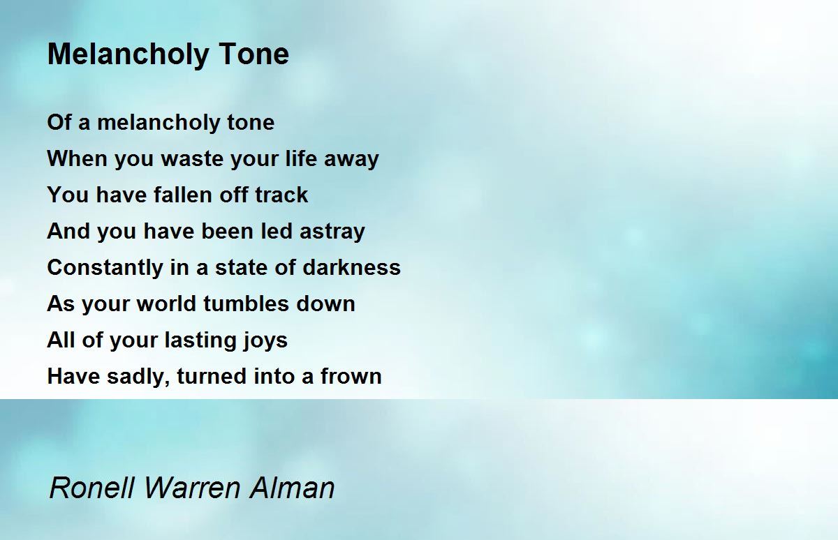 Melancholy Tone by Ronell Warren Alman Melancholy Tone Poem
