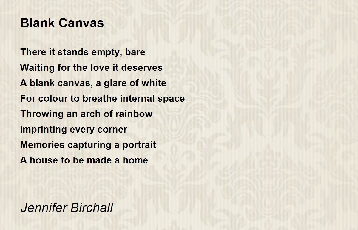 Blank Canvas Poem by Jennifer Birchall Poem Hunter