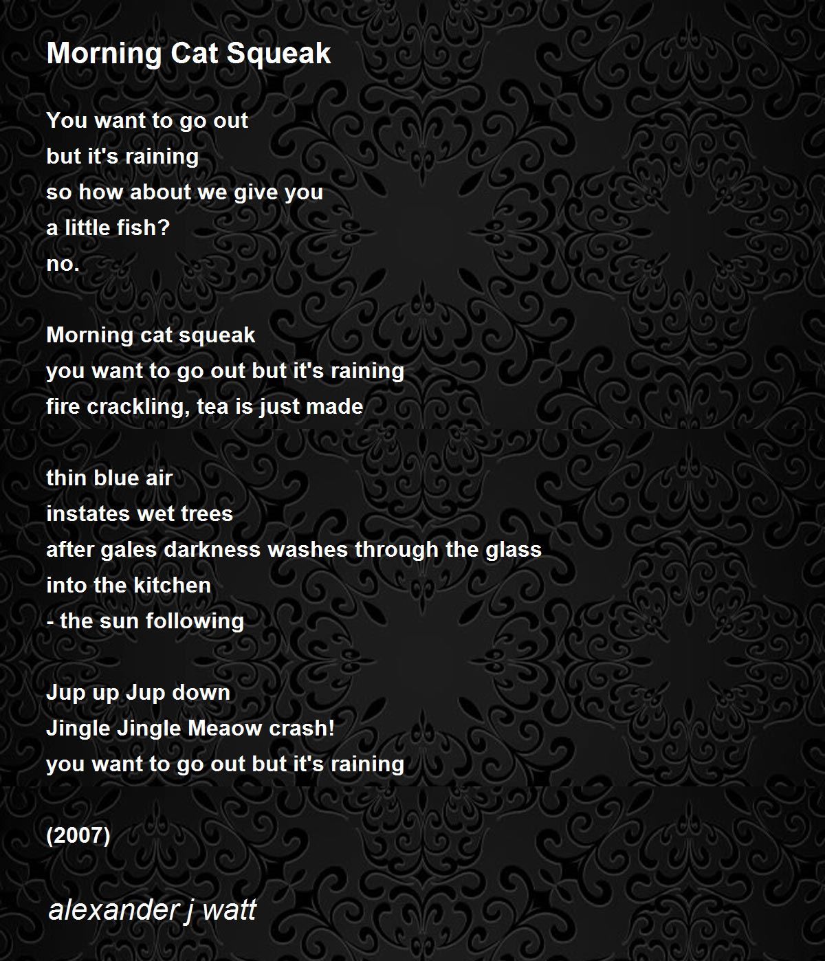 Morning Cat Squeak by alexander j watt Morning Cat Squeak Poem