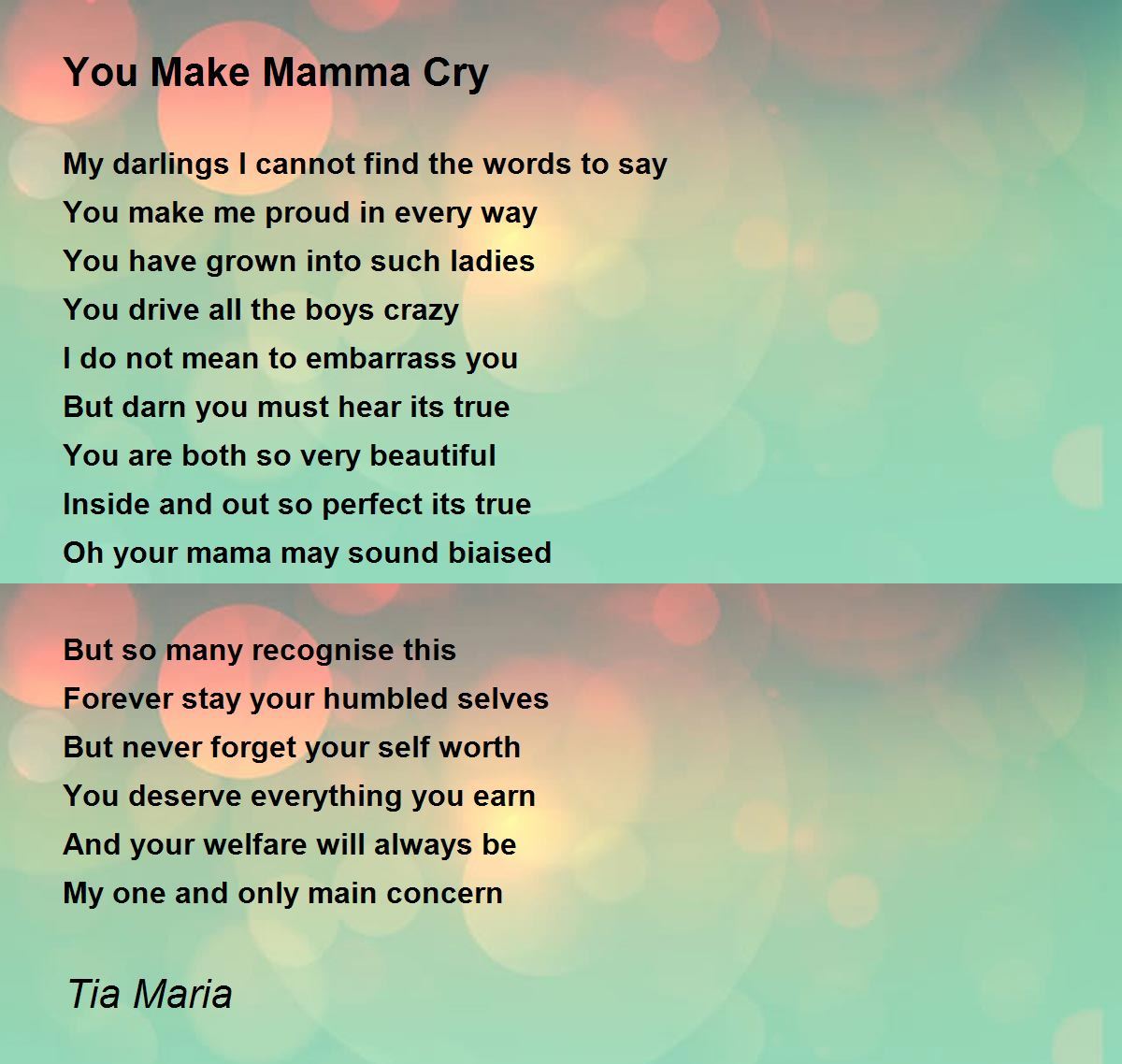 You Make Mamma Cry by Tia Maria You Make Mamma Cry Poem