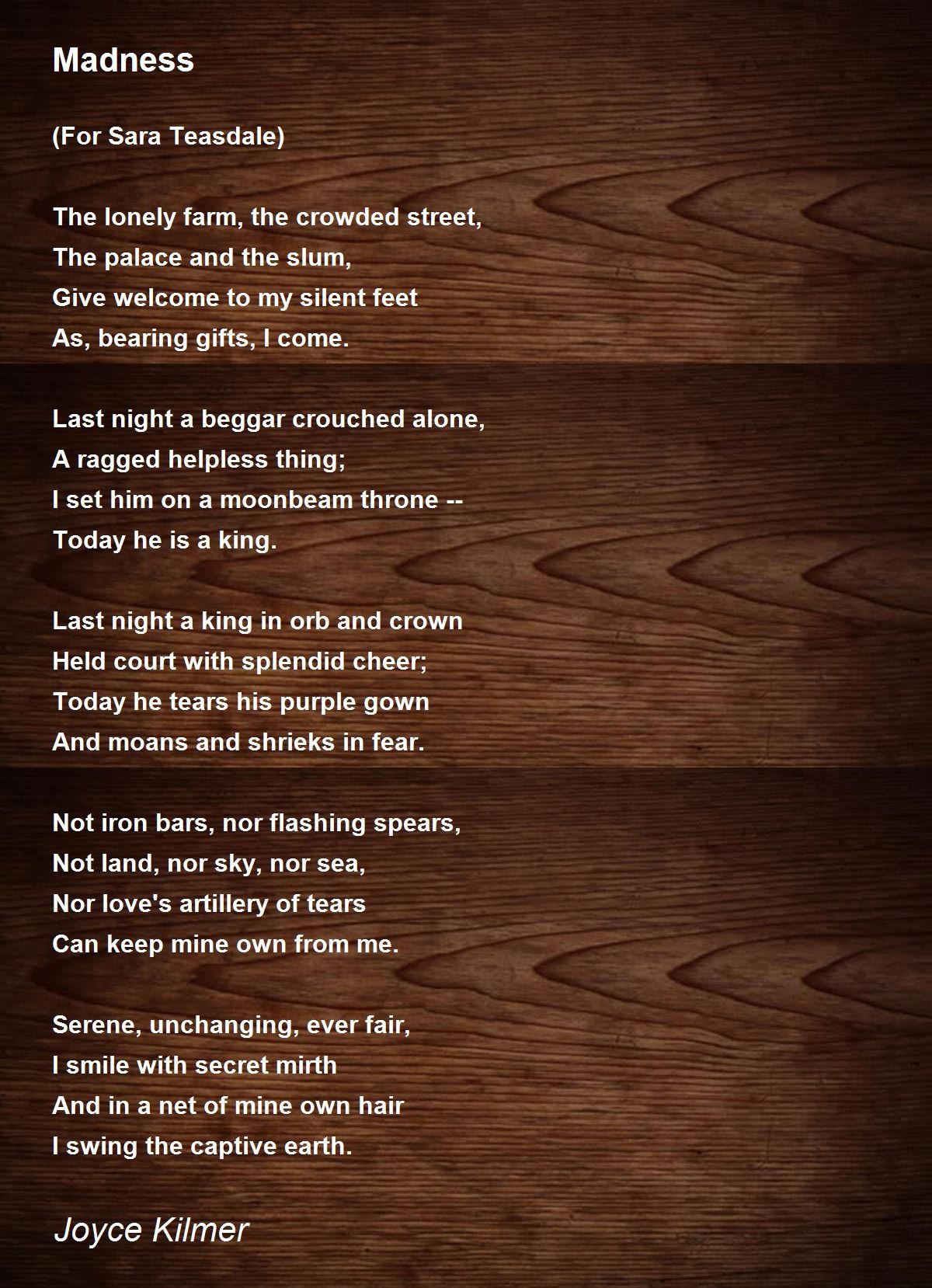 Madness Poem by Joyce Kilmer - Poem Hunter