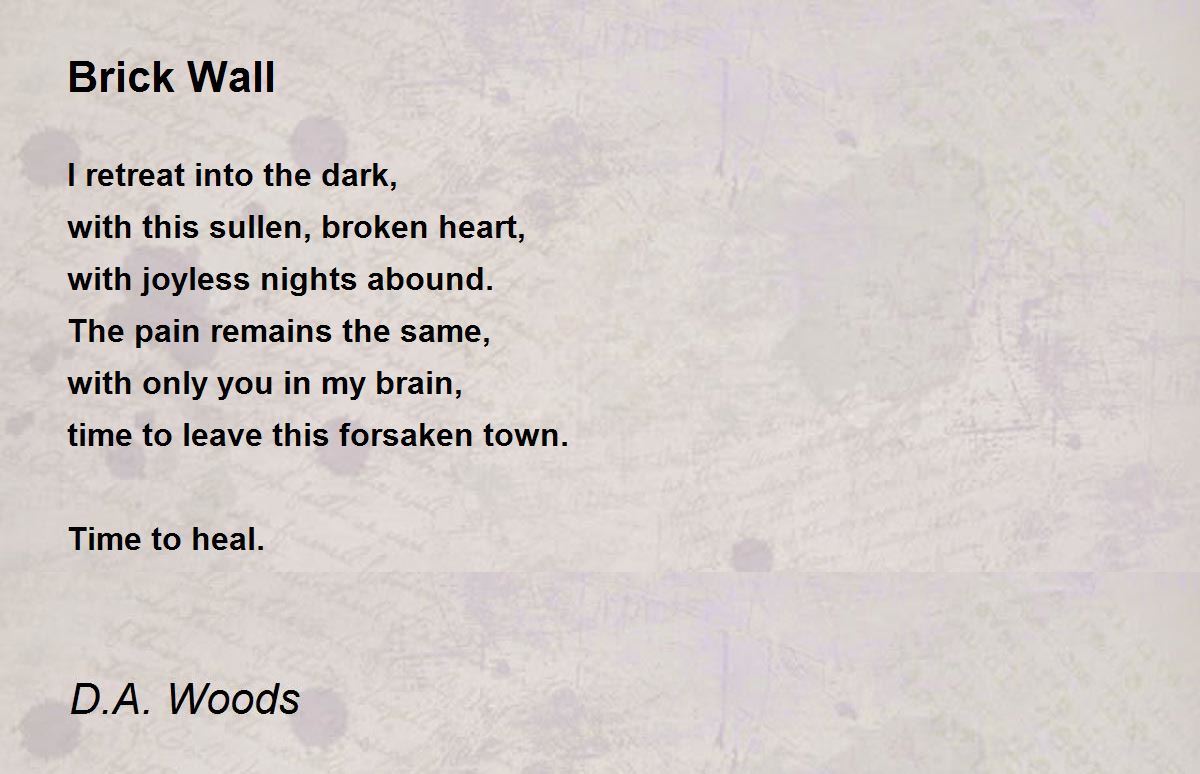 Brick Wall Brick Wall Poem by Darren Woods