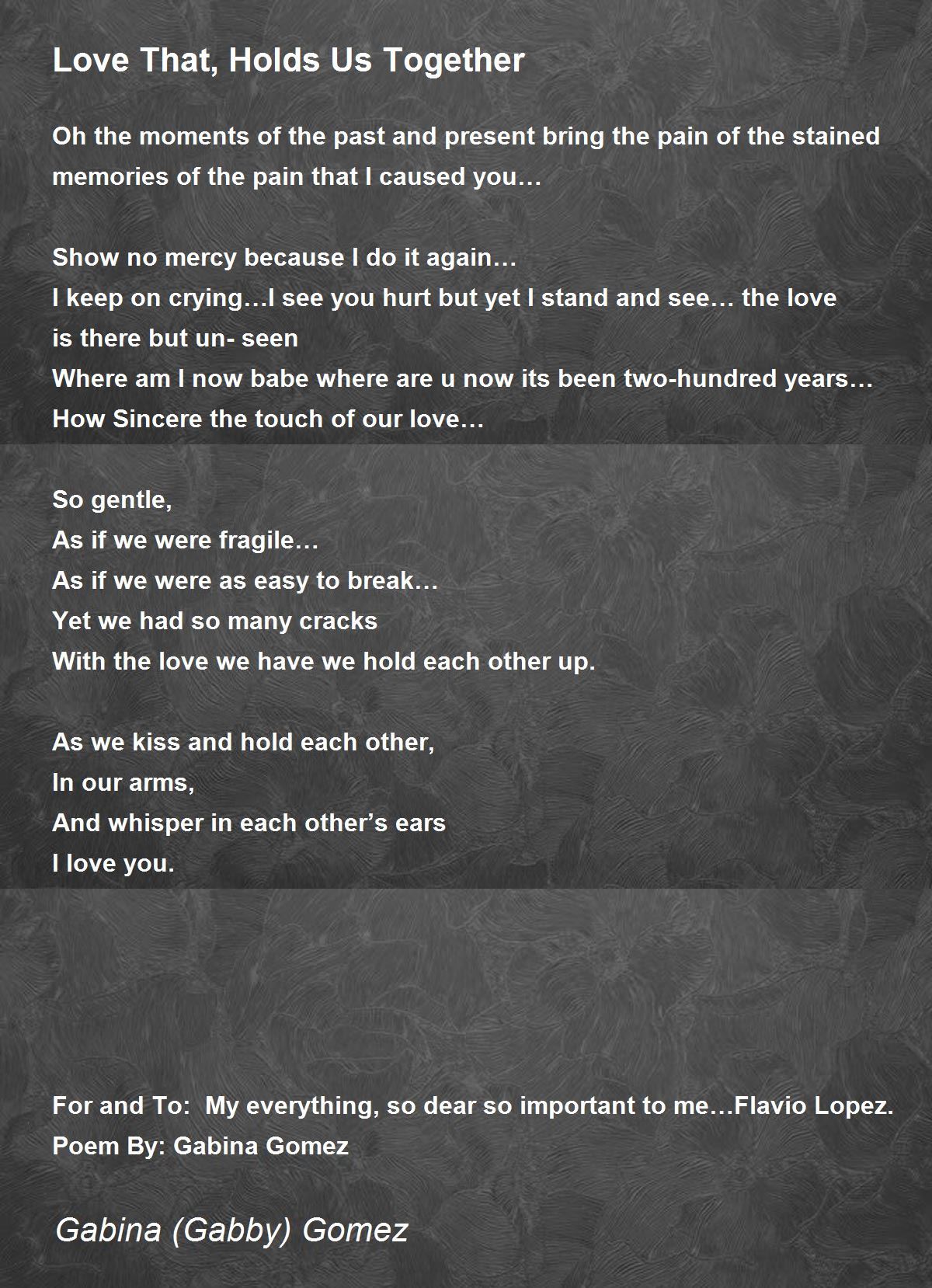 Love That, Holds Us Together Love That, Holds Us Together Poem by