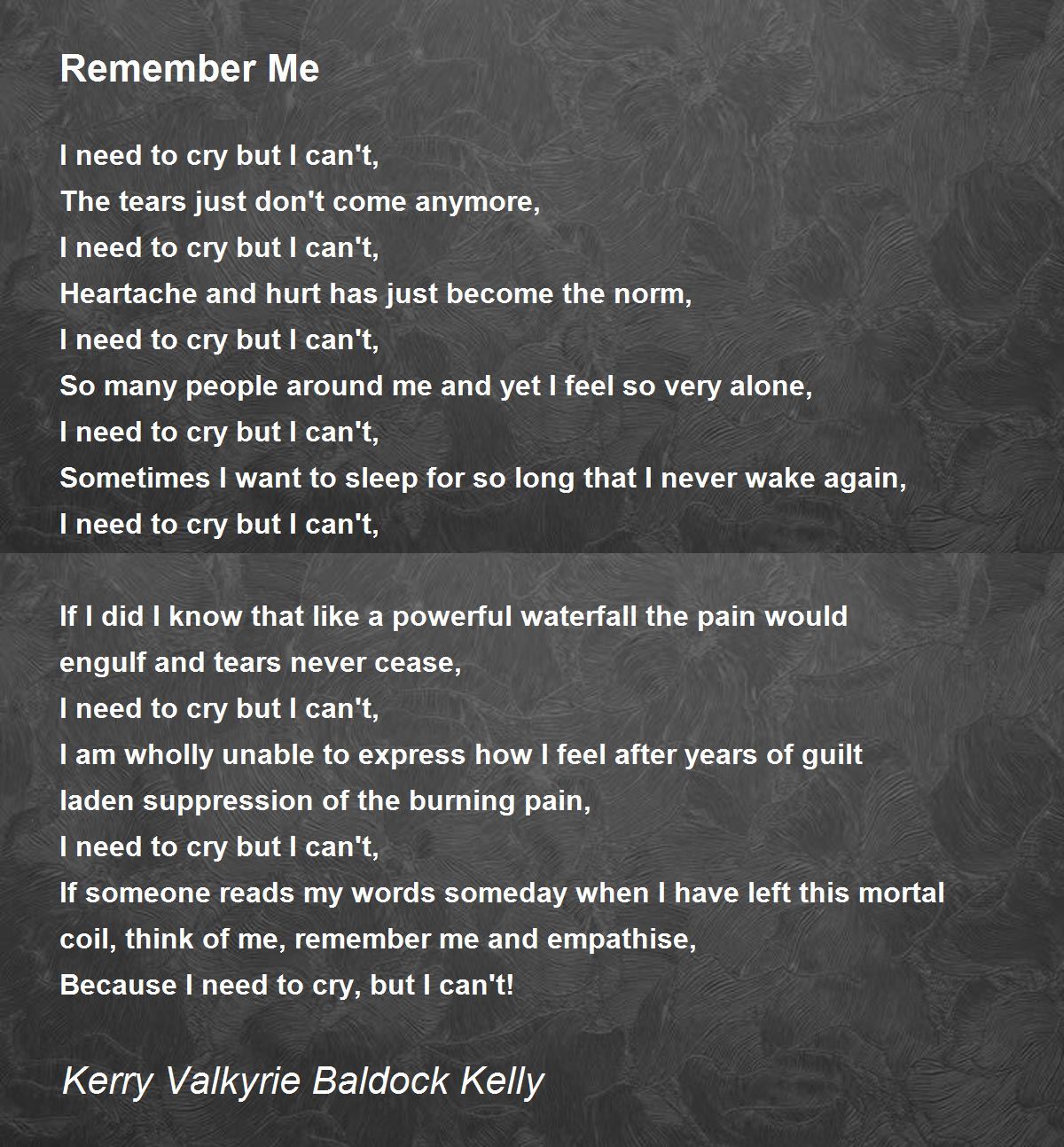 Remember Me Remember Me Poem by Kerry Valkyrie Baldock Kelly