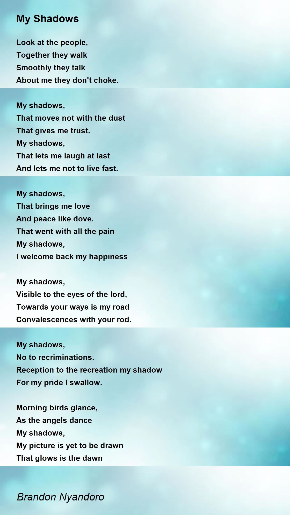 My Shadows by Brandon Nyandoro My Shadows Poem