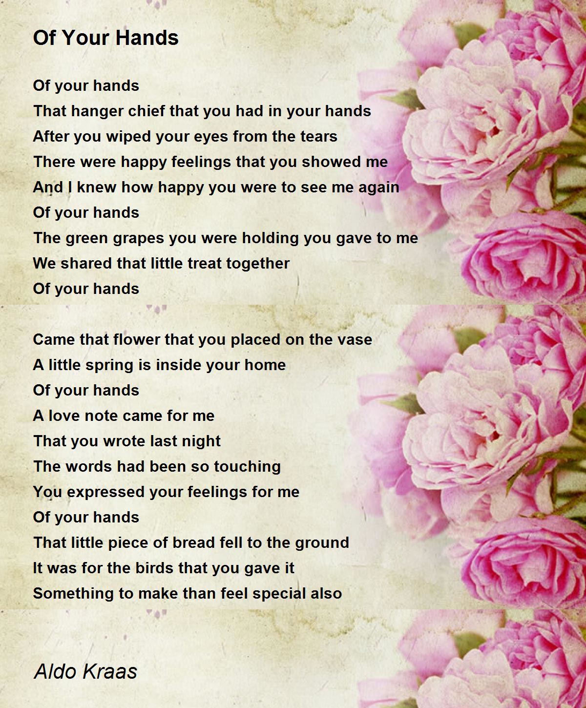 Of Your Hands Of Your Hands Poem by Aldo Kraas