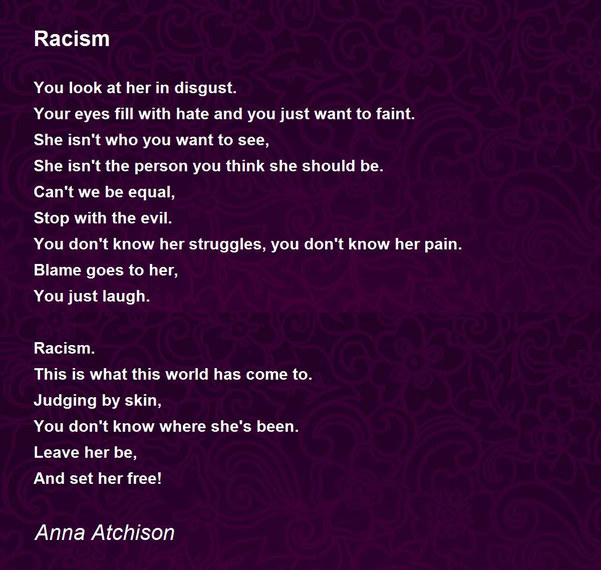 Racism Racism Poem by Anna Atchison