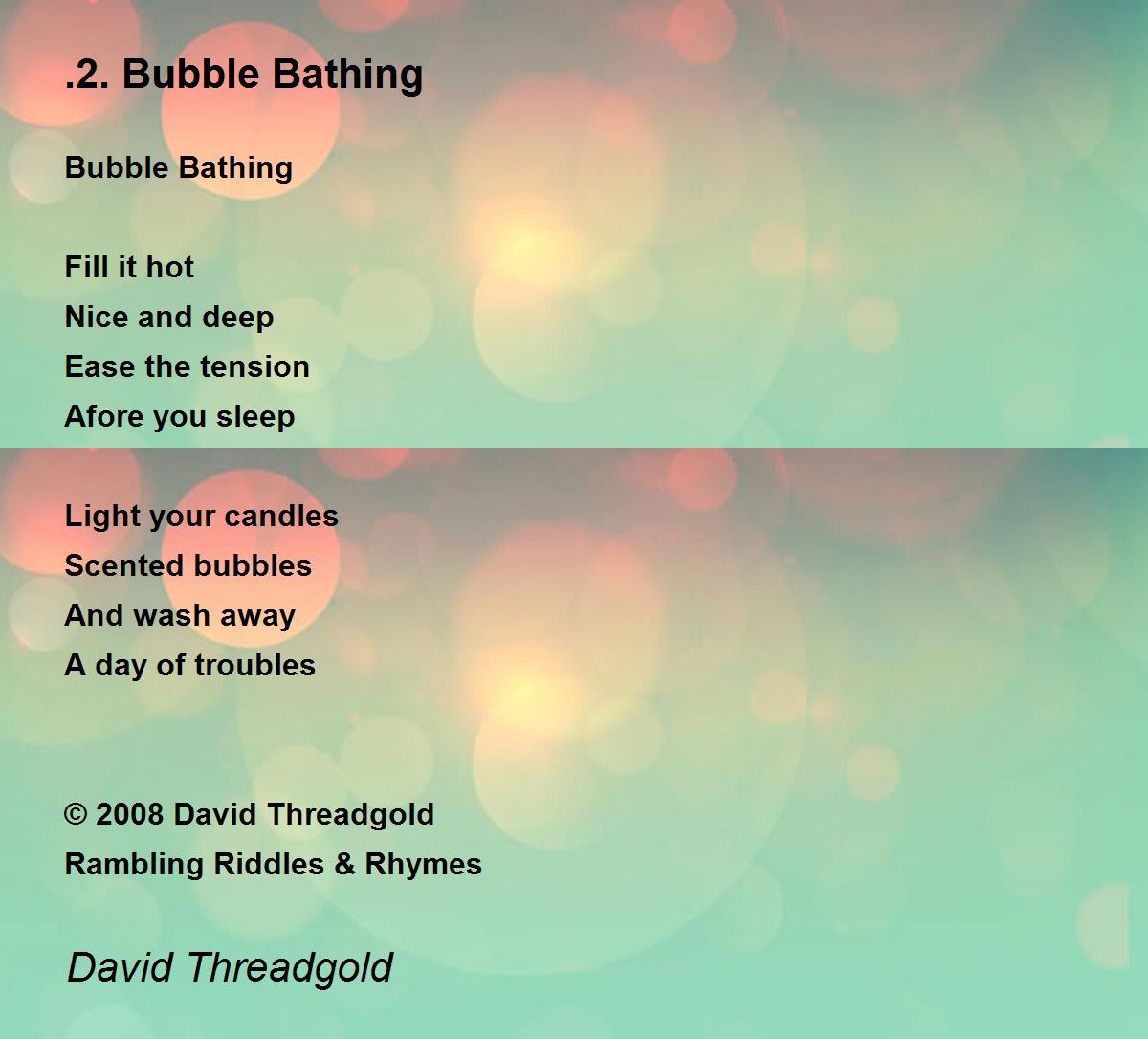.2. Bubble Bathing .2. Bubble Bathing Poem by David Threadgold