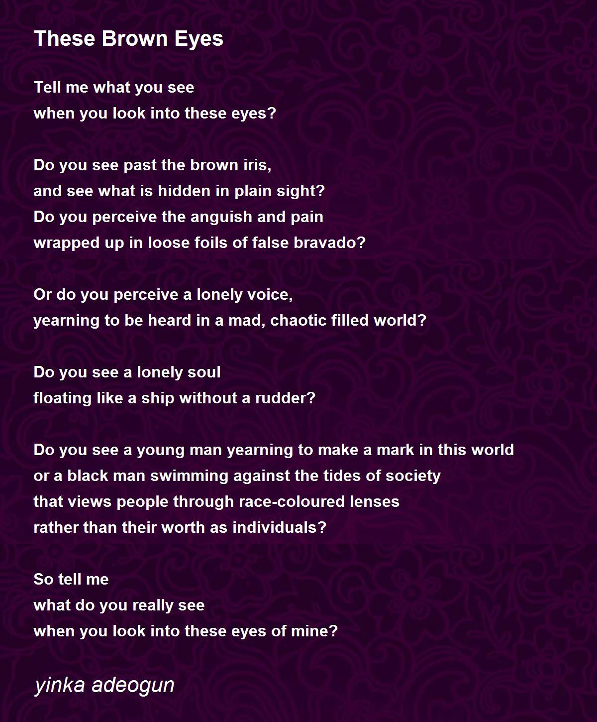 These Brown Eyes by yinka adeogun These Brown Eyes Poem
