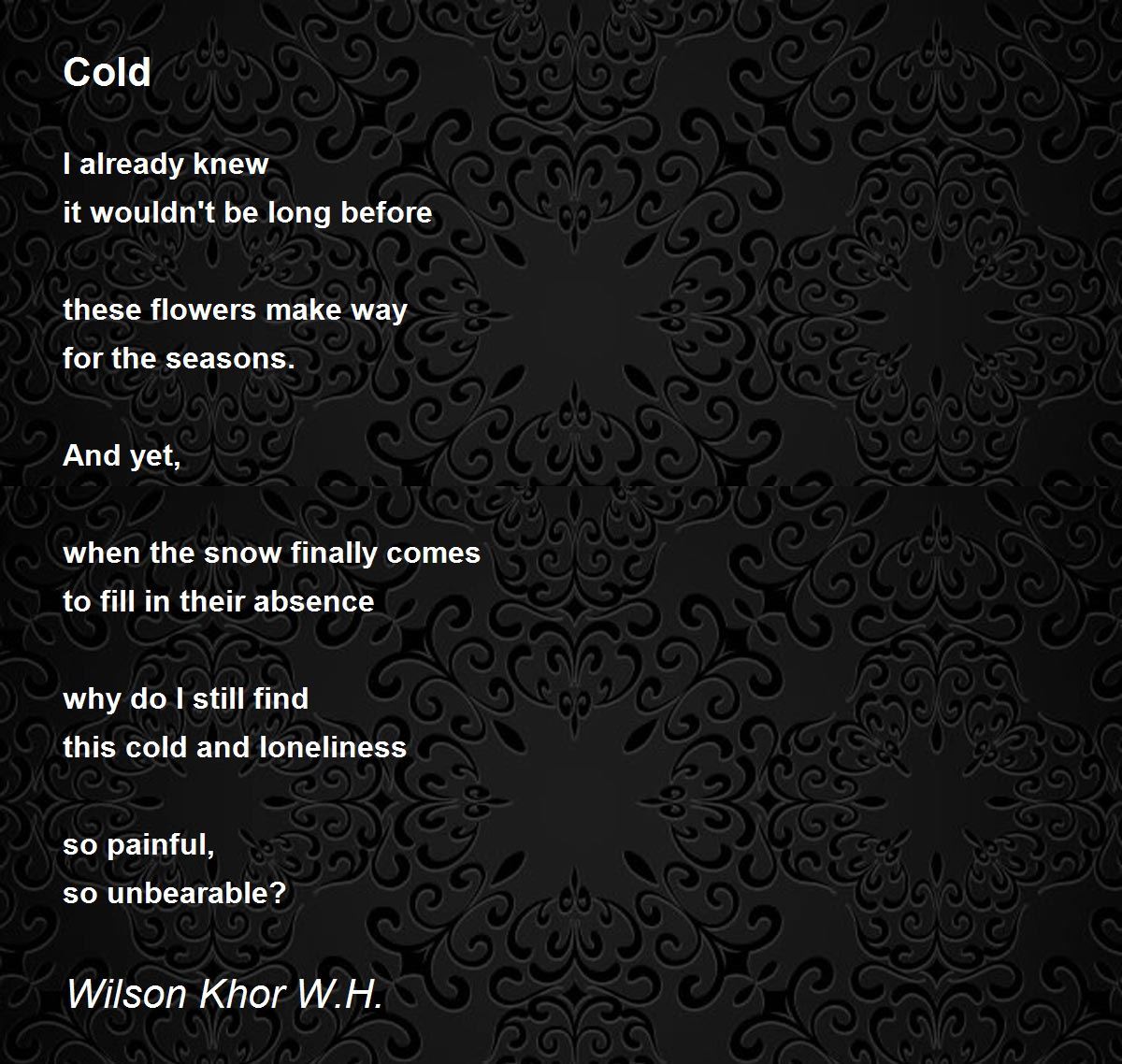 Cold Poem by Wilson Khor W.H. Poem Hunter
