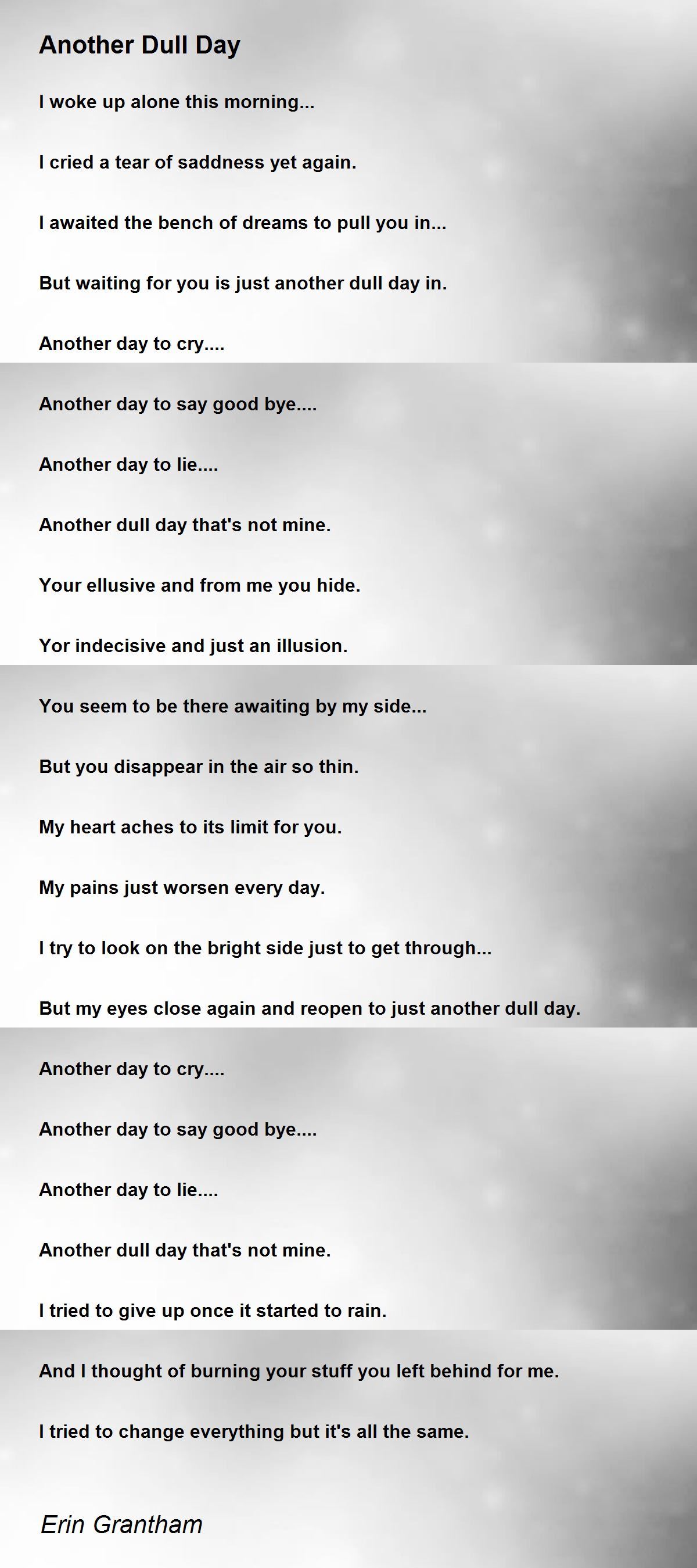 Another Dull Day by Erin Grantham - Another Dull Day Poem