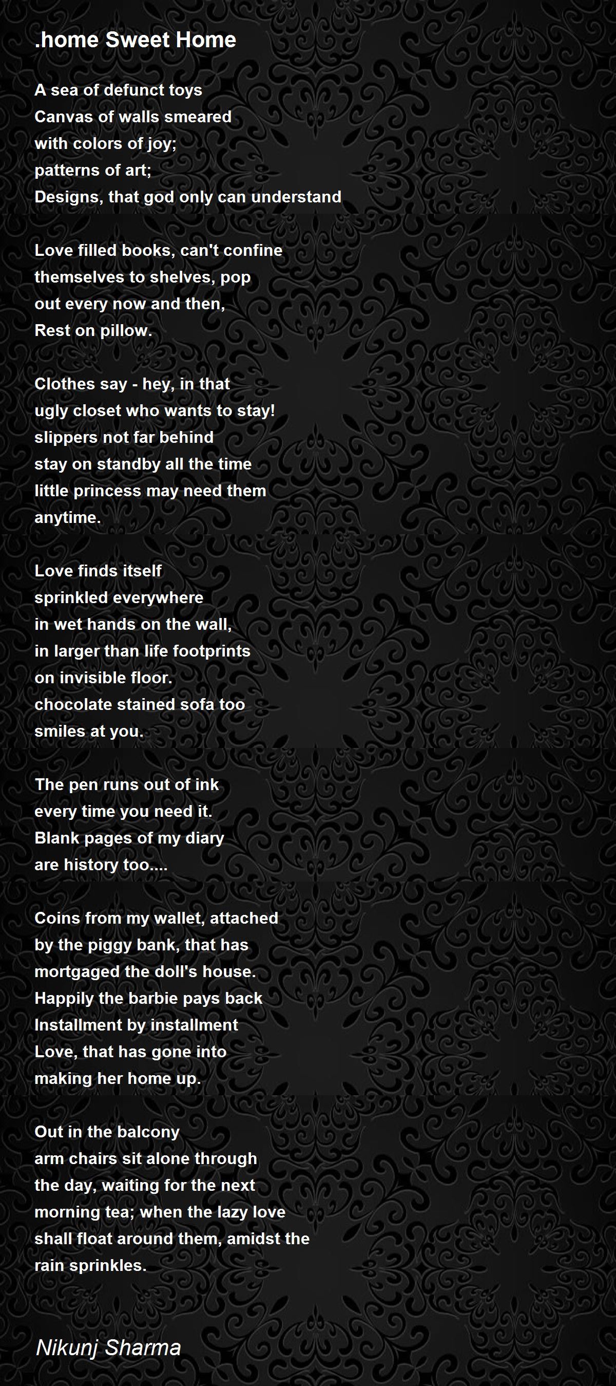 .home Sweet Home .home Sweet Home Poem by Nikunj Sharma