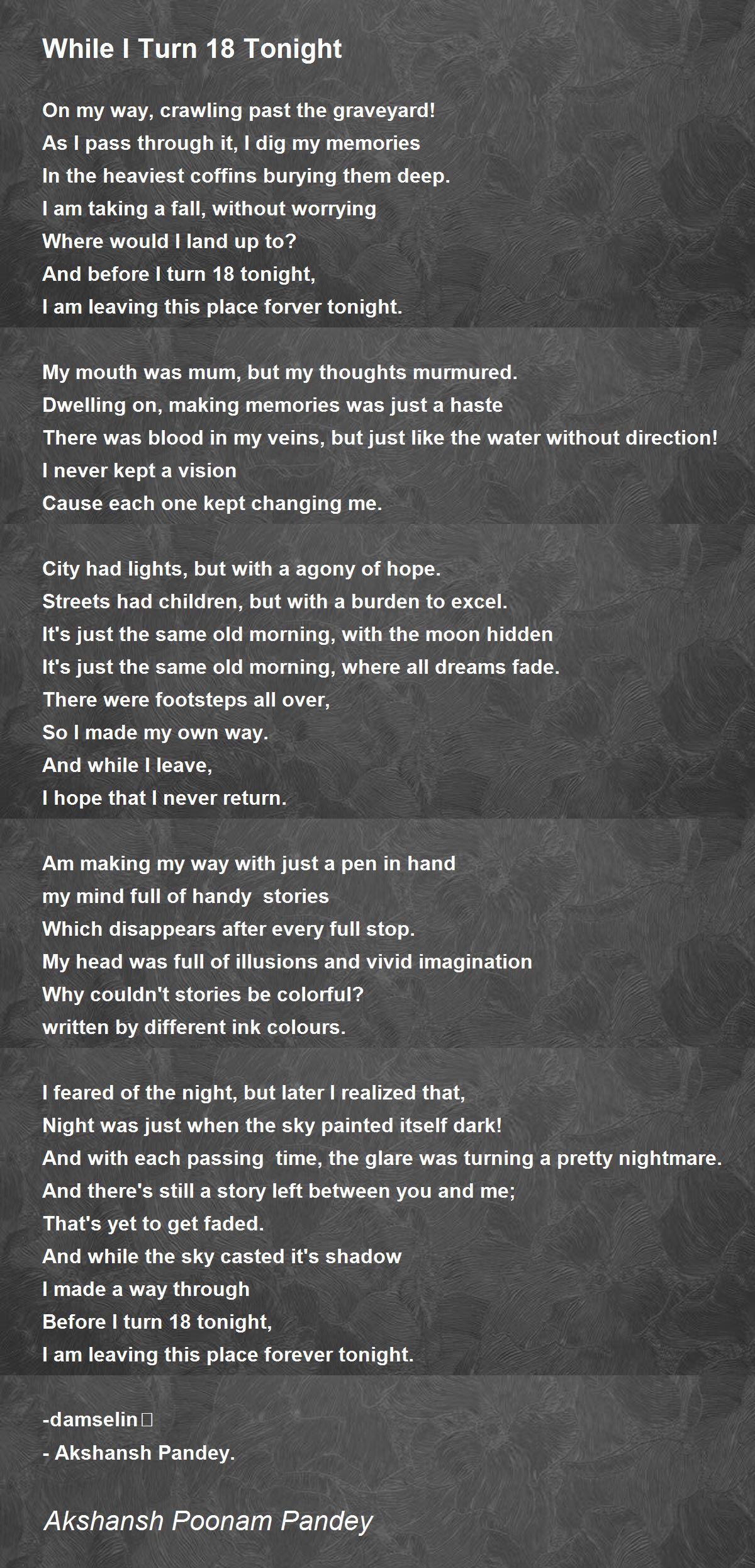 While I Turn 18 Tonight - While I Turn 18 Tonight Poem by Akshansh Poonam  Pandey