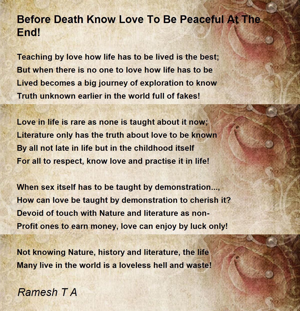 Before Death Know Love To Be Peaceful At The End! by Ramesh T A