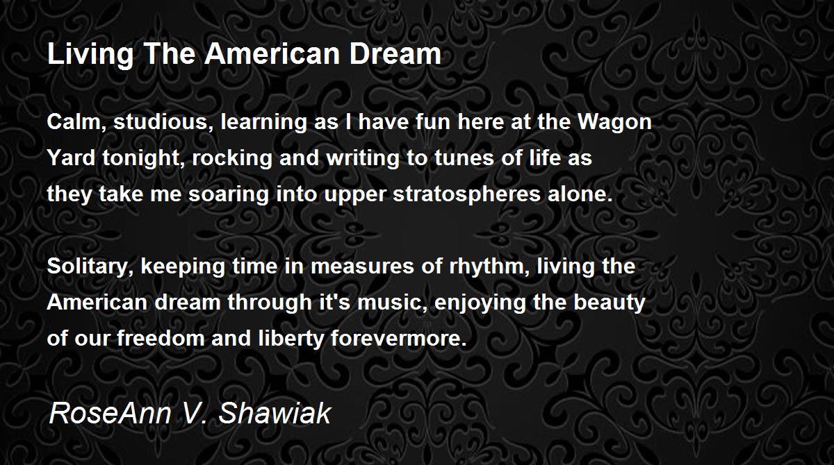 Living The American Dream by RoseAnn V. Shawiak Living The American