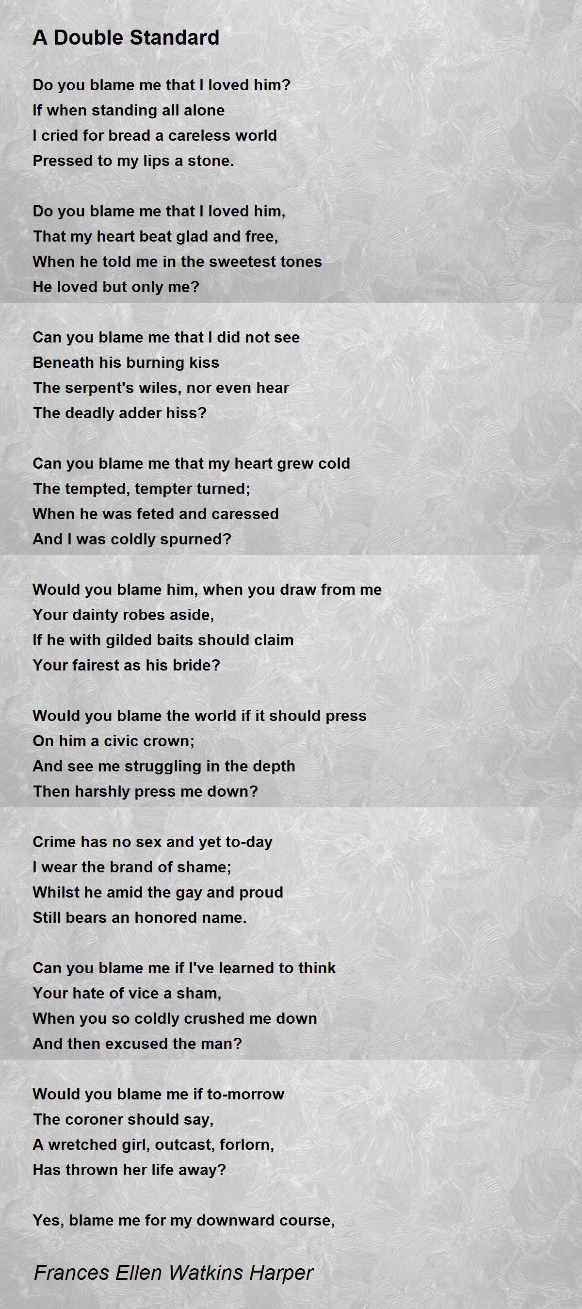 A Double Standard Poem by Frances Ellen Watkins Harper - Poem Hunter