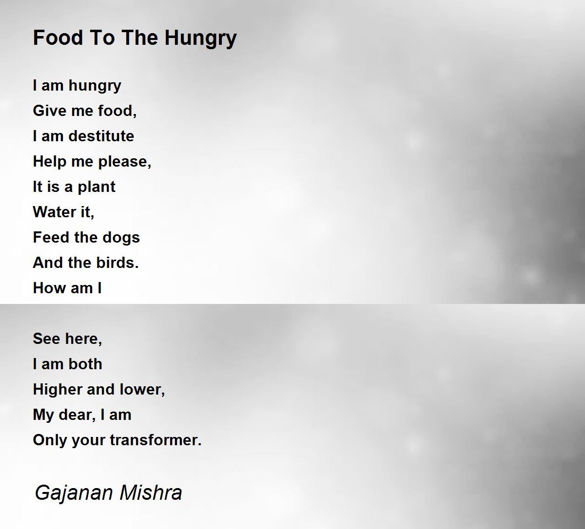 Food To The Hungry Food To The Hungry Poem by Gajanan Mishra