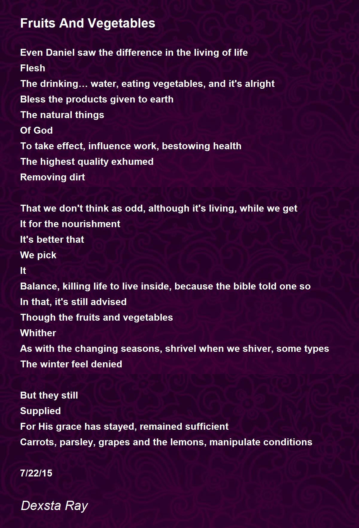 Fruits And Vegetables Fruits And Vegetables Poem by Dexsta Ray