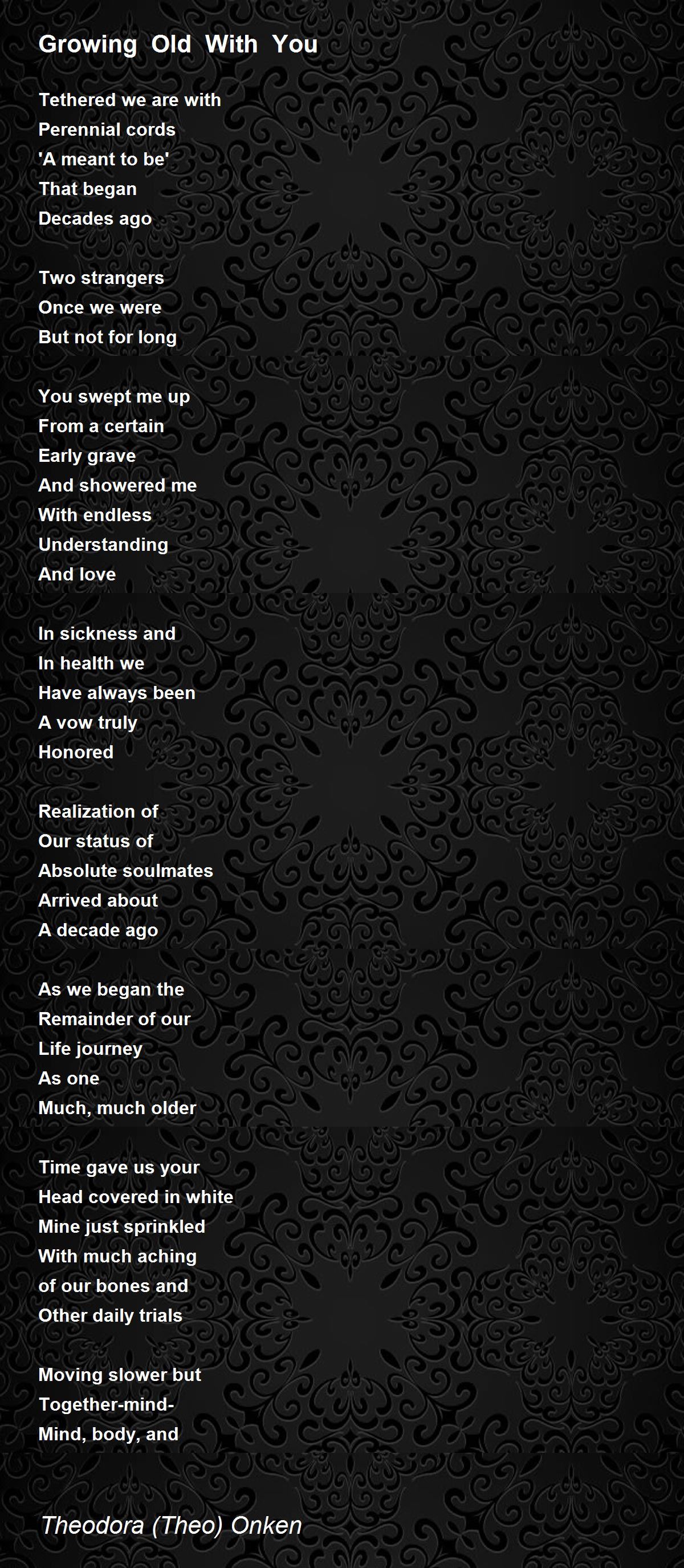 Growing Old With You Growing Old With You Poem by Theodora (Theo) Onken