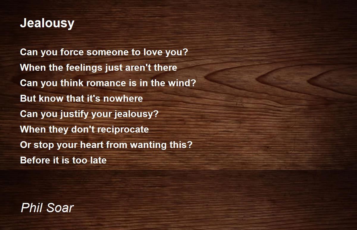 Jealousy Poem by Phil Soar Poem Hunter