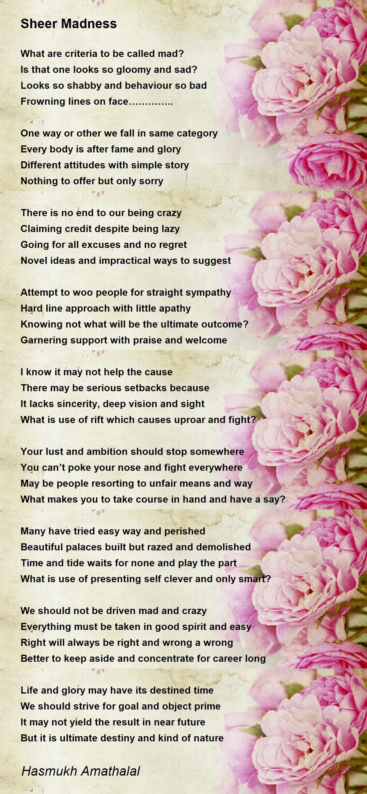 Sheer Madness Sheer Madness Poem by Mehta Hasmukh Amathaal