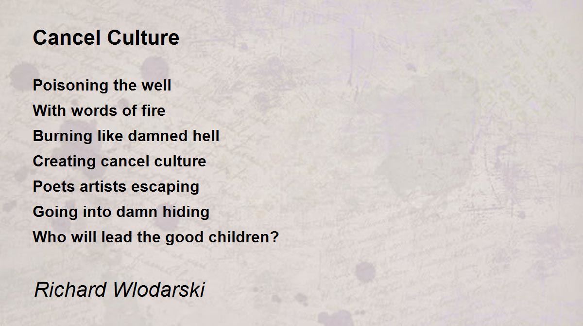 Cancel Culture Cancel Culture Poem by Richard Wlodarski