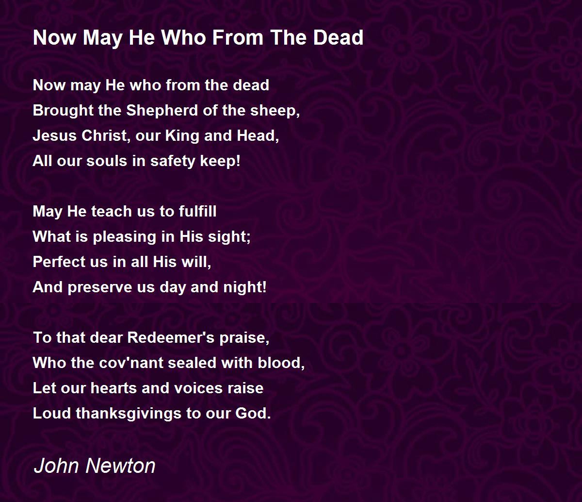 Now May He Who From The Dead Now May He Who From The Dead Poem By