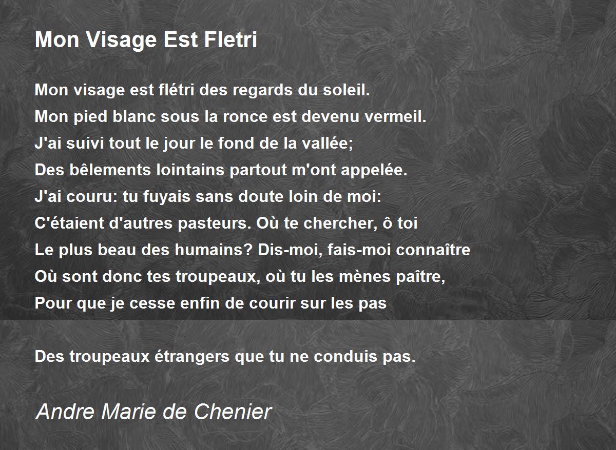 Mon Visage Est Fletri - Mon Visage Est Fletri Poem by Andre Marie de ...