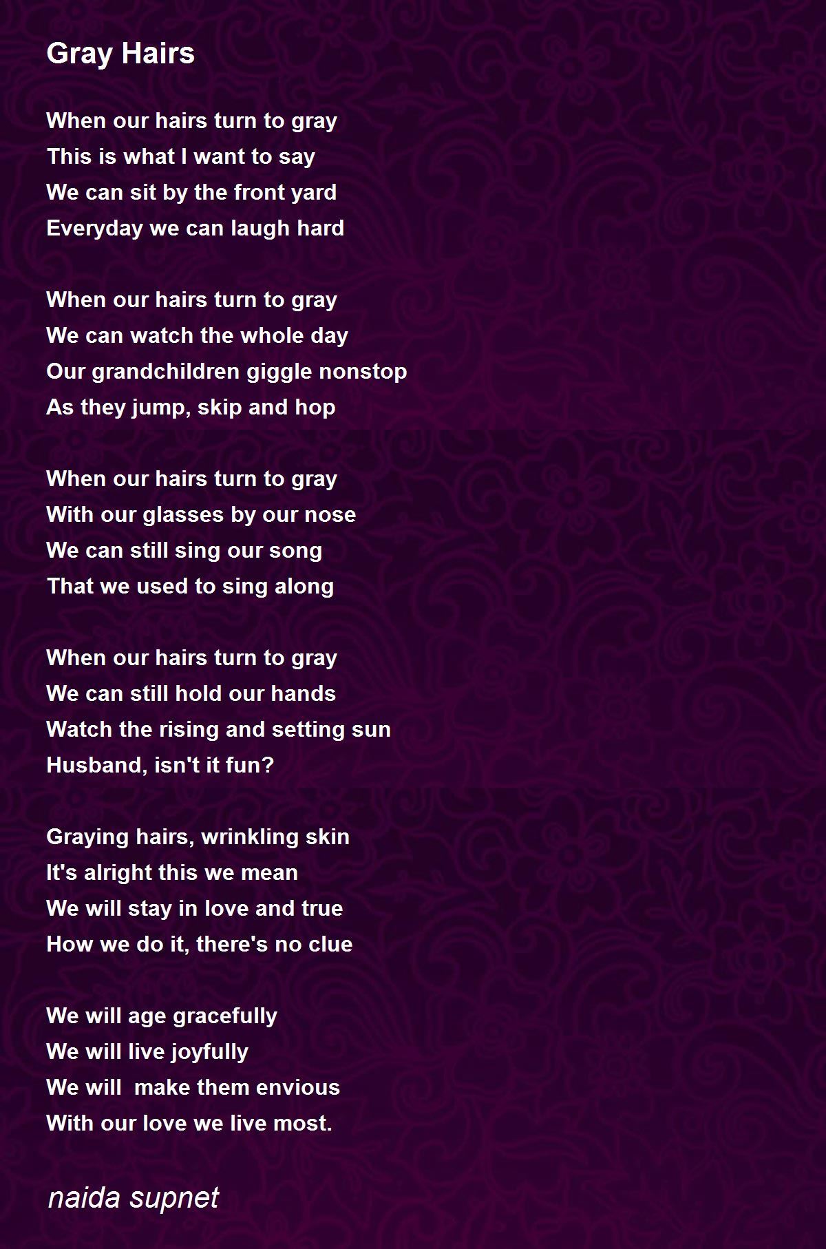 Gray Hairs Poem by naida supnet - Poem Hunter