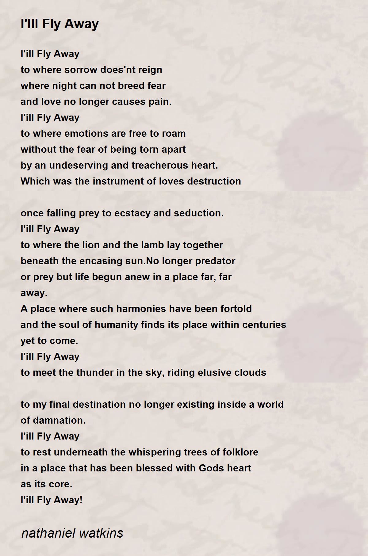 I'Ill Fly Away I'Ill Fly Away Poem by nathaniel watkins