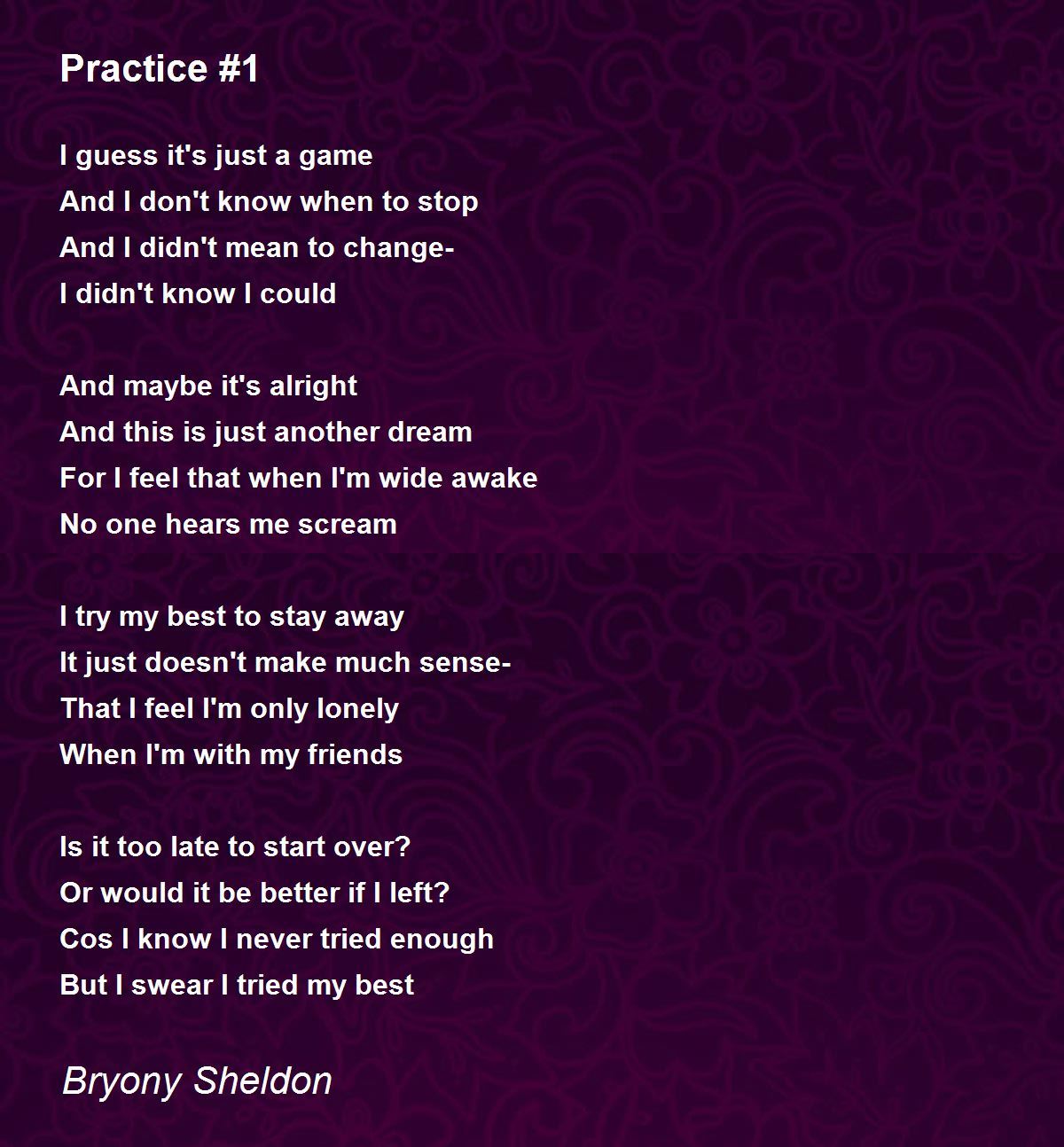 Magnetisk appetit Opstå Practice #1 by Bryony Sheldon - Practice #1 Poem