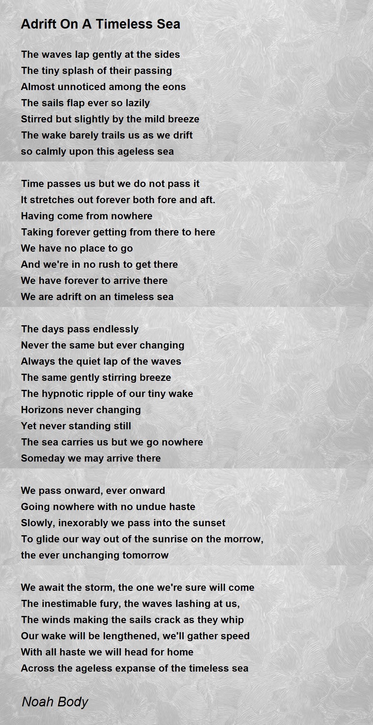 Adrift On A Timeless Sea by Noah Body Adrift On A Timeless Sea Poem