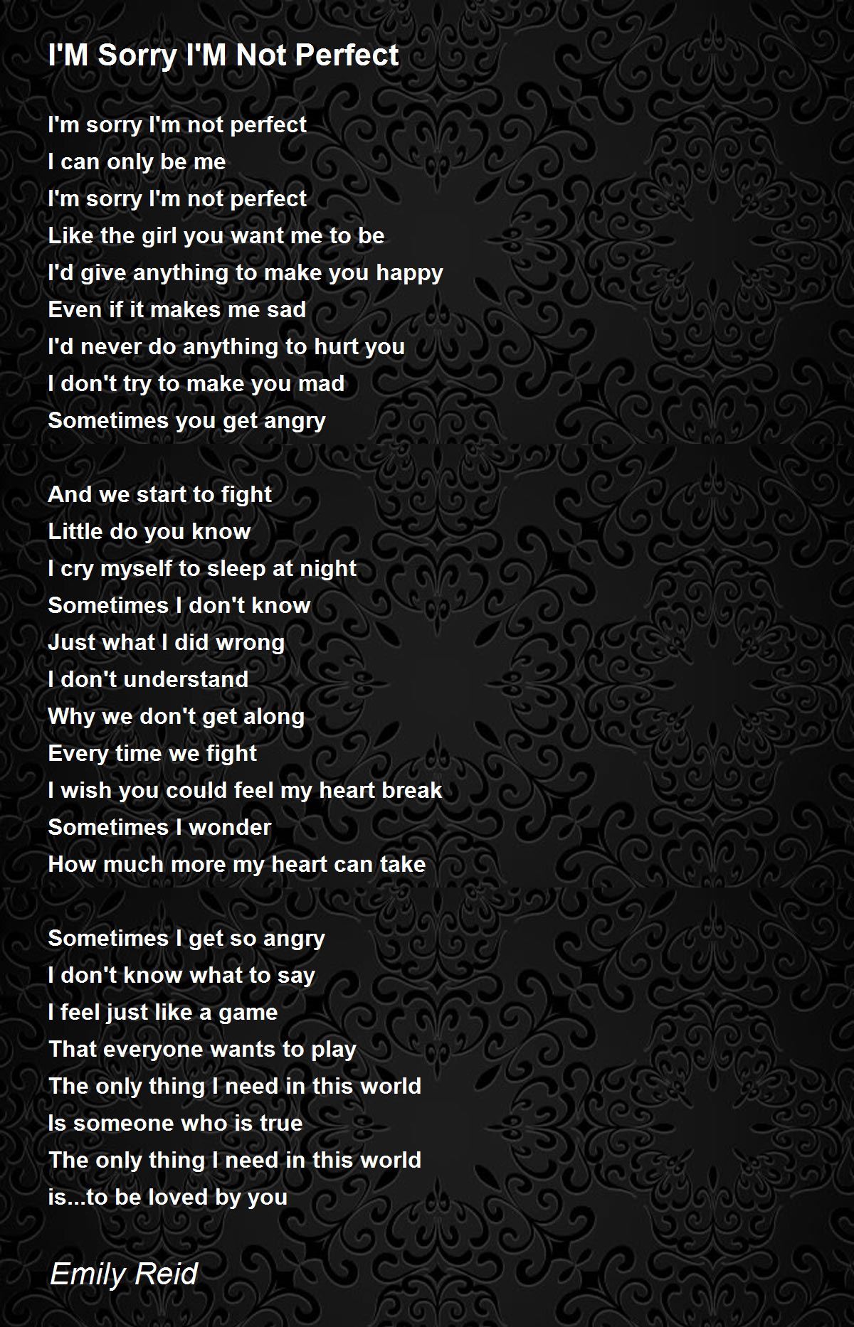 I'M Sorry I'M Not Perfect - I'M Sorry I'M Not Perfect Poem by Emily Reid