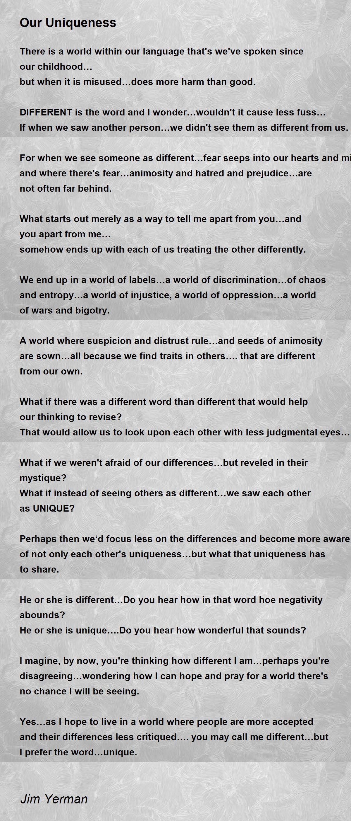 Our Uniqueness by Jim Yerman Our Uniqueness Poem