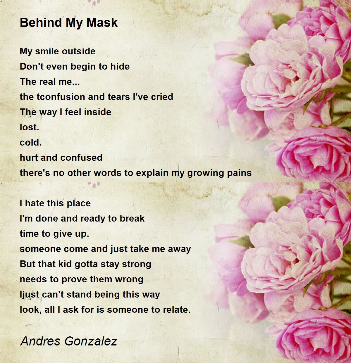Behind My Mask Behind My Mask Poem by Andres Gonzalez