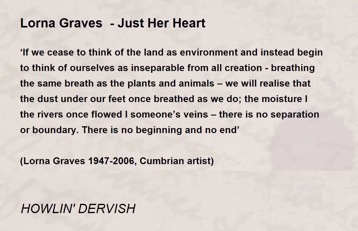 Lorna Graves Just Her Heart Lorna Graves Just Her Heart Poem By Howlin Dervish