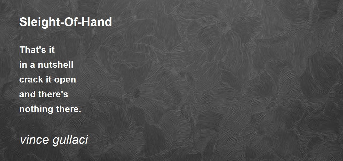 SleightOfHand by vince gullaci SleightOfHand Poem