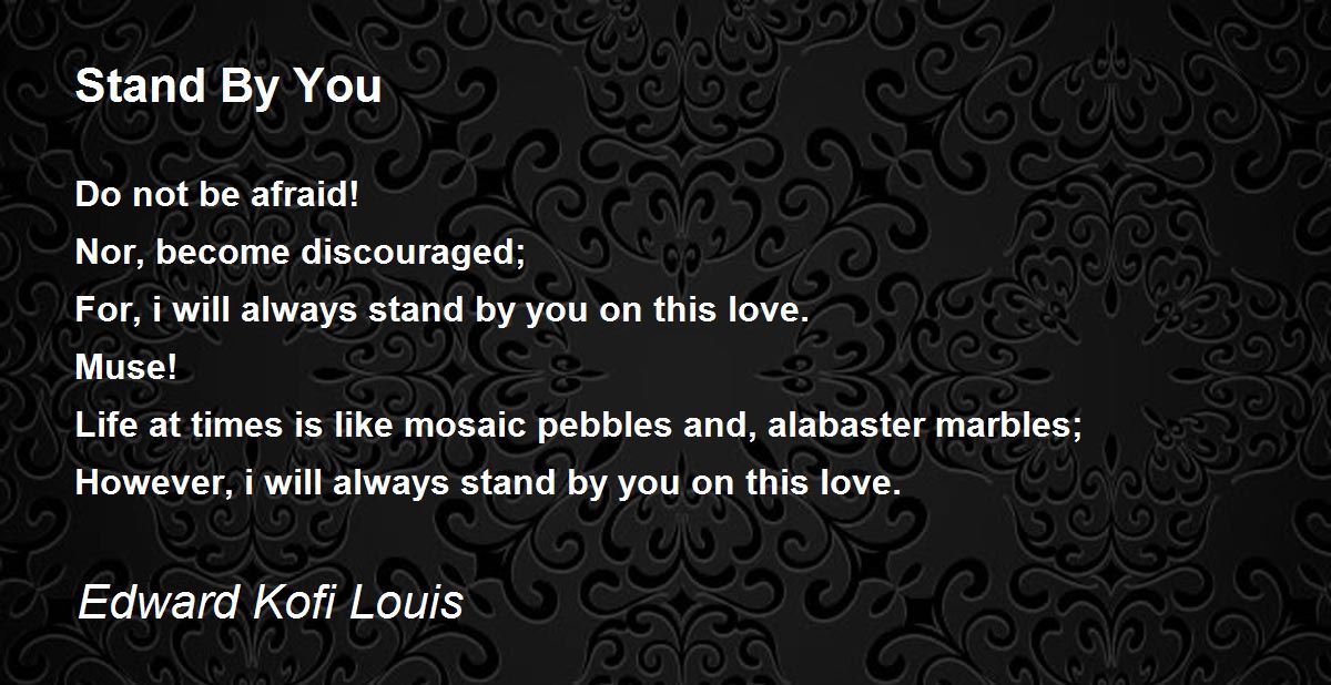 Stand By You Stand By You Poem by Edward Kofi Louis