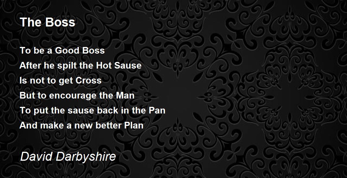 The Boss The Boss Poem by David Darbyshire