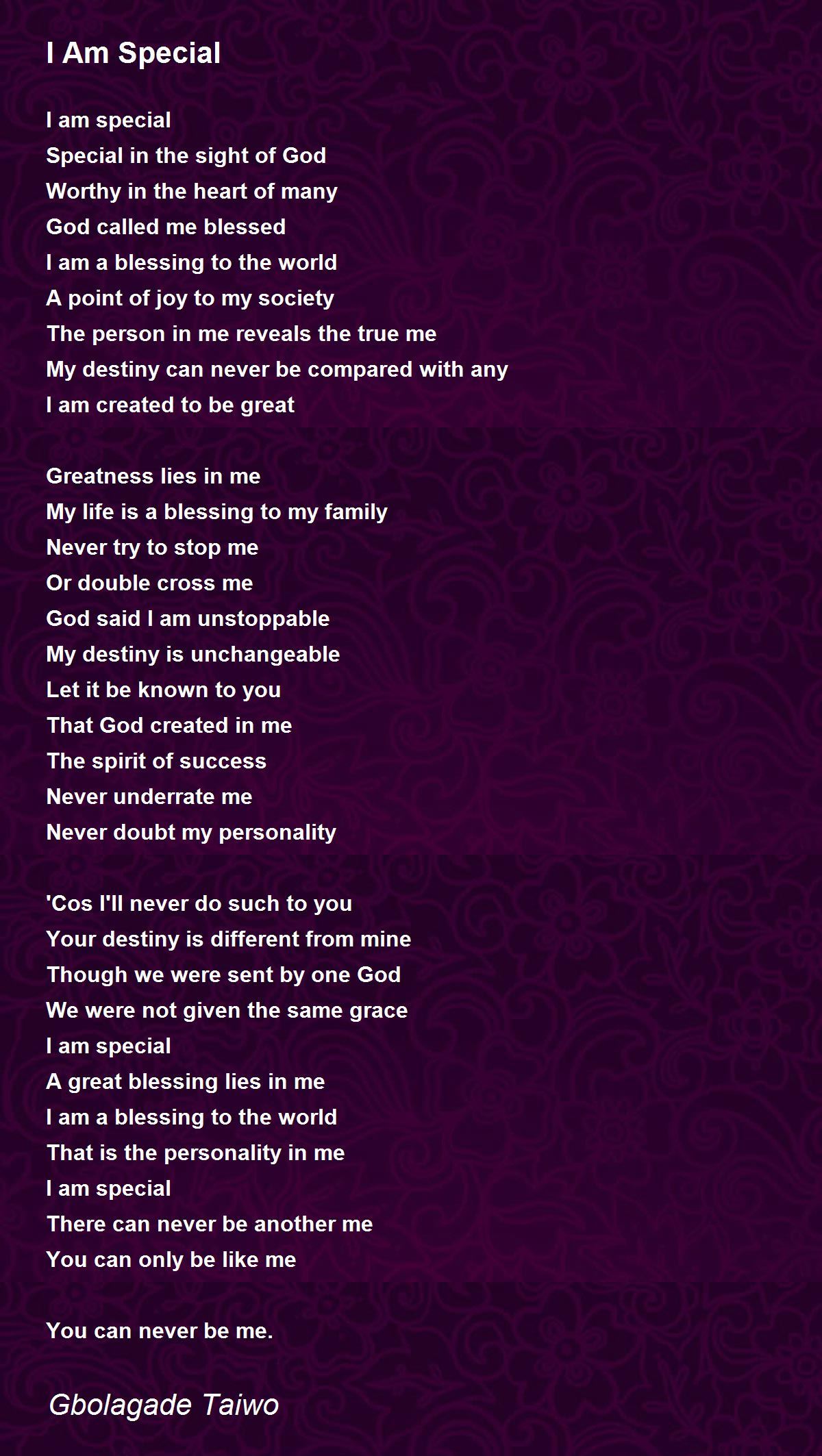 I Am Special Poem by Gbolagade Taiwo - Poem Hunter